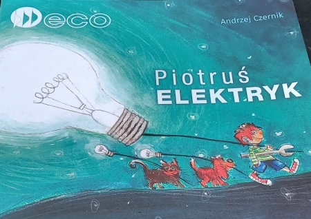 Bajka edukacyjna ,, Piotruś elektryk''